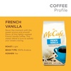 image:imageMcCafe Breakfast Blend Ground Coffee Light Roast Citrus Flavor Notes Premium Quality Responsibly Sourced Kosher Certified 30oz BagFrench Vanilla